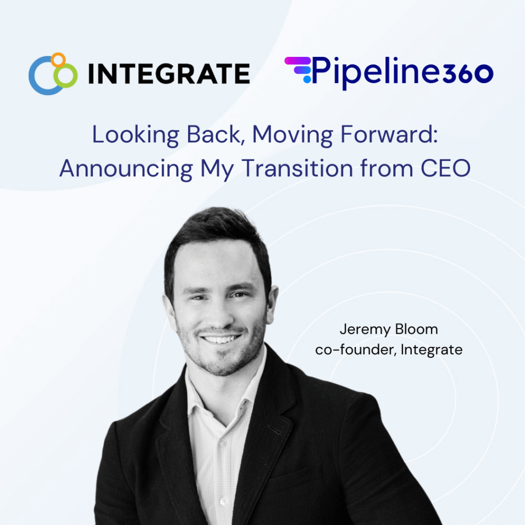 Announcing My Transition from CEO | Integrate
